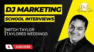 How Mitch Taylor Trains His DJs w/ Mitch Taylor | DJ Marketing School Interviews