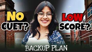 How To Get Admission Without CUET 2024? 15 Backup Options IF You Score Less OR Fail In CUET 2024