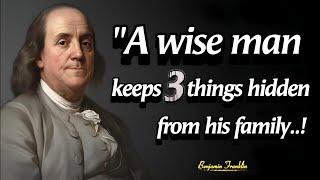 Avoid To Share 3 Things To Your Family | Benjamin Franklin's Life Lessons You Must Learn Earlier