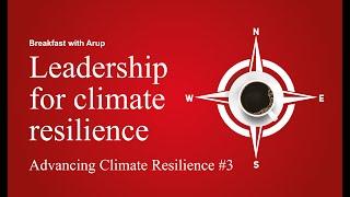 Breakfast with Arup - Leadership for climate resilience