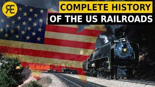 History of American Railroads: Explained in 20 minutes