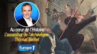 Au cœur de l'histoire: L'assassinat de l'archevêque Thomas Becket (Franck Ferrand)