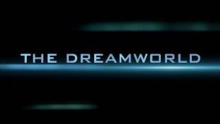 The Dreamworld-OFFICIAL TRAILER