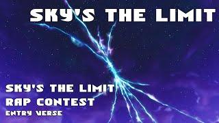 Sky's The Limit [Rap Contest Entry]