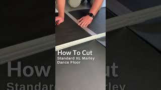 How To Cut Standard XL Marley Tap Dance Flooring