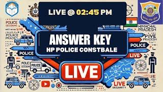 HP POLICE  CONSTABLE 2025 ANSER KEY : LIVE
