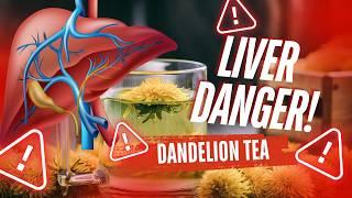 Dandelion Tea: Friend or Foe to Your Liver