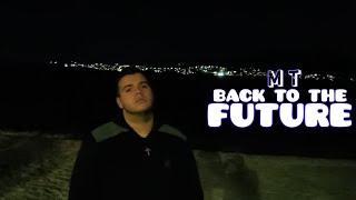 Mt - Back To The Future - Prod. Antidote Beats - Official Music Video