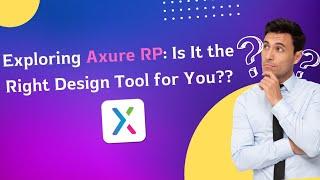 Exploring Axure RP: is it the right design tool for you?