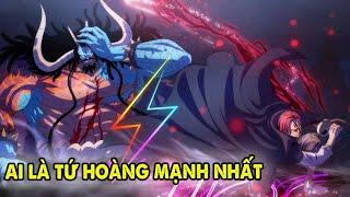 Shanks Hay Kaido, Ai Mới Là Tứ Hoàng Mạnh Nhất One Piece