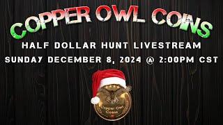 Half Dollar Livestream ** Sunday 12/8/24 @ 2:00 PM CST ** Silver or coal?  Halves & Cents Today!