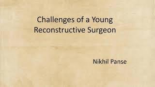 Challenges of a young Plastic Surgeon!