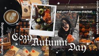 cozy gloomy day  autumn farmers market, journaling, crocheting  no.031