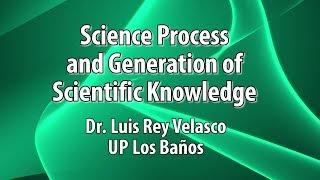 UP TALKS | Science Process and Generation of Scientific Knowledge | Dr. Luis Rey Velasco