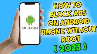 How to Block Ads on Android Phone Without Root (2023)