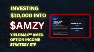 Investing $10,000 into the YieldMax AMZY ETF (52% Dividend?!)