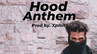 Hood Anthem  | Adnan | prod by. Xploit