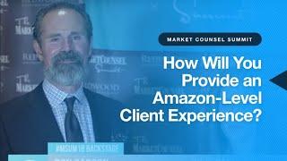 How Will You Provide an Amazon-Level Client Experience? Ron Carson Market Counsel Summit