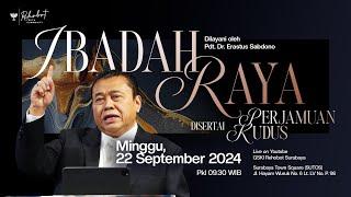 IBADAH RAYA | Pdt. Dr. Erastus Sabdono | Minggu, 22 September 2024