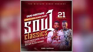 DUO MIXTAPE VOL. 21 [SOUL CLASSICS] DJ SIX & DJ MARK (80s & 90s DISCO SOUL & FUNK CLASSICS )