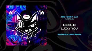 Geck-o - Lucky You (Synthsoldier Remix)