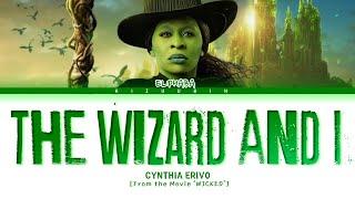 Cynthia Erivo 'The Wizard and I' Lyrics (From the Movie Wicked | Elphab)