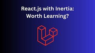 React.js with Inertia in Laravel: Practical Example