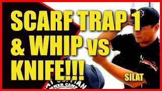 SILAT SCARF TRAP 1 & WHIP vs KNIFE!!! Maul Mornie SSBD