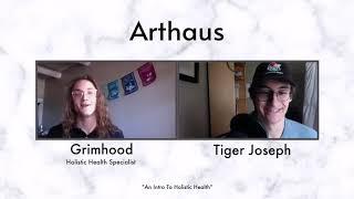 Arthaus #15 w/ Grimhood - An Intro to Holistic Health