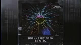 MEIRLIN & JEEN SEIGO - Static [WALL Academy]