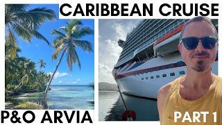 P&O Arvia 7 Night Caribbean Cruise (Part 1)