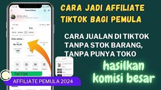 affiliate tiktok 2024 pemula ! cara jualan di tiktok shop tanpa barang/tanpa toko, tiktok affiliate