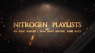 N!TROGEN PLAYLISTS - Punk - Melodic, Surf, Skate, Punk Rock