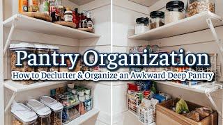 KITCHEN PANTRY ORGANIZATION | DECLUTTERING & ORGANIZING [HOW TO ORGANIZE a DEEP PANTRY]