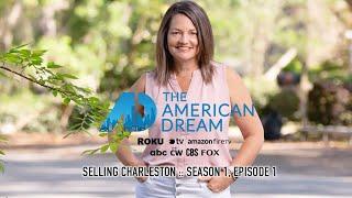 "Selling Charleston" with American Dream TV :: S1E1 Full Episode