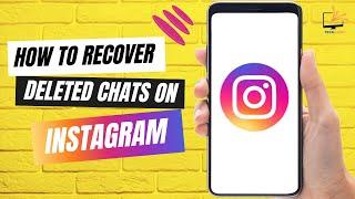 How to Recover Deleted Chats on Instagram