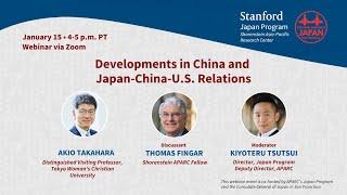 Developments in China and Japan-China-U.S. Relations | Akio Takahara and Thomas Fingar