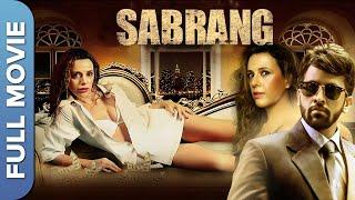 सबरंग | Sabrang | Hindi Superhit Romantic Movie | Ekaansh Bhardwaj | Sonia Linares