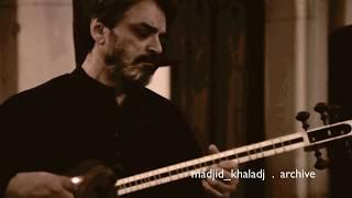 Hossein Alizadeh: tar, Madjid Khaladj: tombak ⎮ حسین علیزاده تآر - مجید خلج تمبک