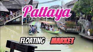 PATTAYA  Floating Market - Pattaya , Thailand  | @lacasavlogs #Pattaya  #floatingmarket