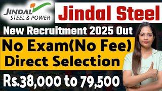 Jindal Steel Recruitment 2025 out| Jindal Steel Fresher 10th Pass Jobs 2025 |Jindal Steel भर्ती 2025