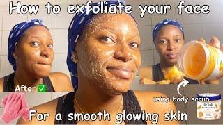 How to exfoliate your face for a radiant glowing skin| how to exfoliate your face at home