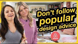 Design your Airbnb the RIGHT way! DO NOT Follow Popular Interior Design Advice!