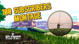 100 Subscribers Sniping Montage |  Roblox The Wild West