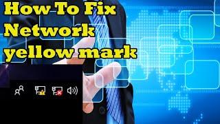 how to fix network yellow mark [ tech tips]