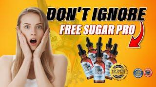 FREE SUGAR PRO REVIEWS (HONEST REVIEW 2025) Free Sugar Pro Amazon Review - Free Sugar Pro