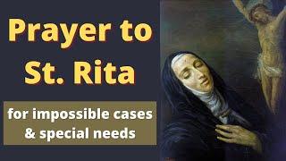 Prayer To St Rita for Impossible Cases & Special Needs