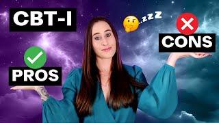 PROS & CONS of Cognitive Behavioral Therapy for Insomnia (CBT-I) 