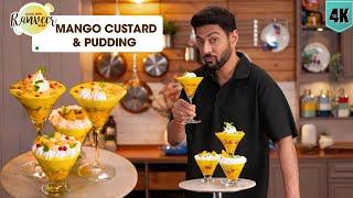 Mango Custard & Pudding | मैंगो कस्टर्ड बिना कस्टर्ड पाउडर | bonus Plating tips | Chef Ranveer Brar