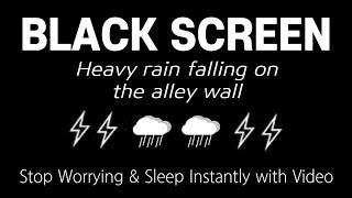 Heavy rain falling on the alley wall - Stop Worrying & Sleep Instantly with Video | Relaxing